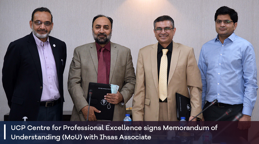 UCP Centre for Professional Excellence signs Memorandum of Understanding (MoU) with Ihsas Associate
